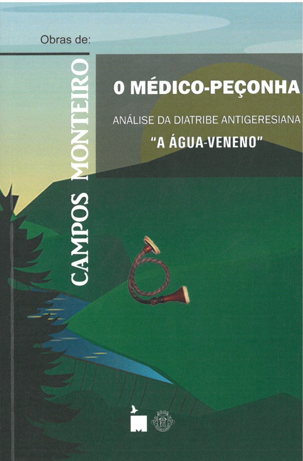Apresentação do livro “O Médico-Peçonha” de Campos Monteiro 