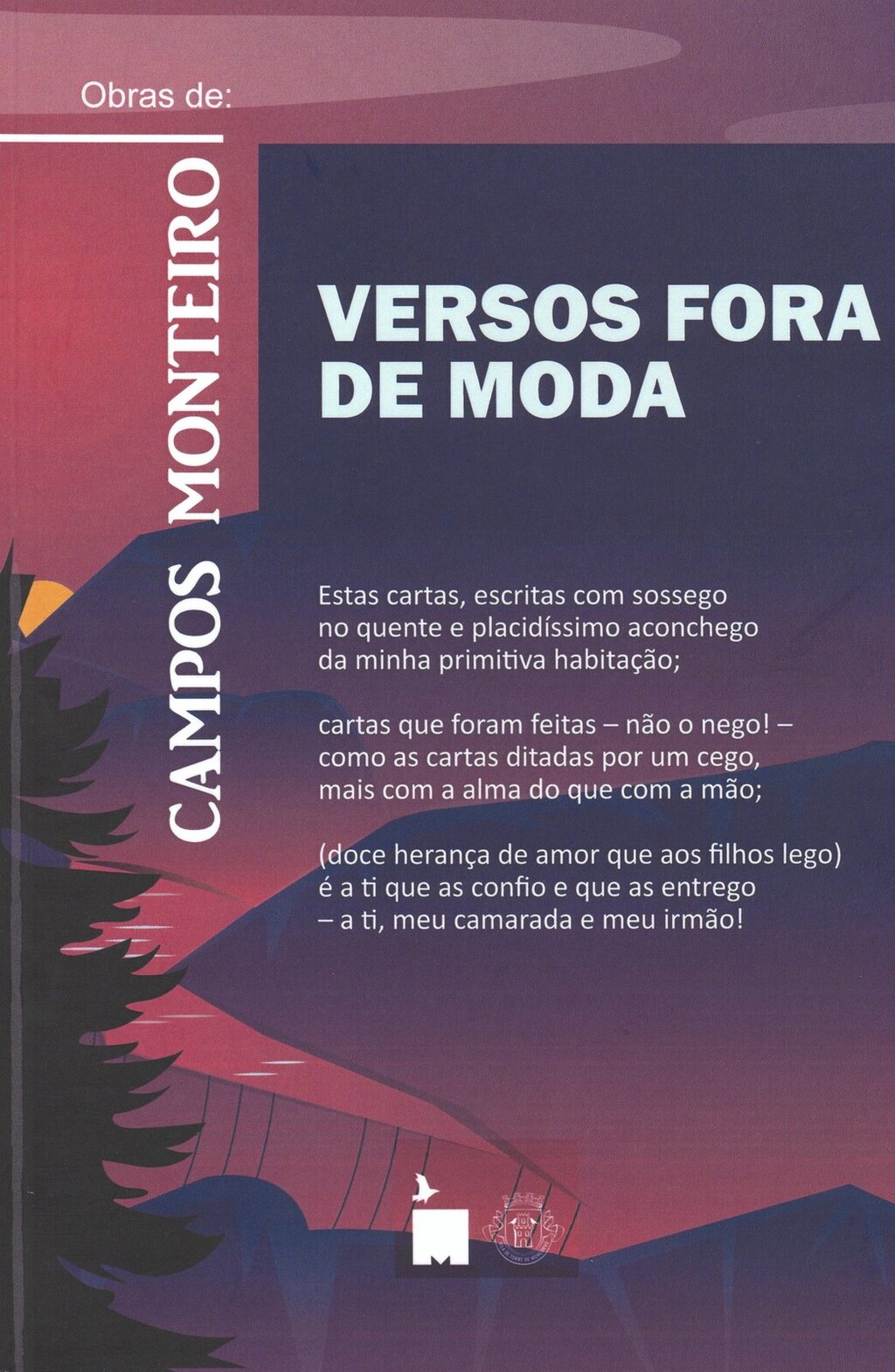 Apresentação do livro “Versos Fora de Moda” de Campos Monteiro e inauguração da exposição “Entre ...